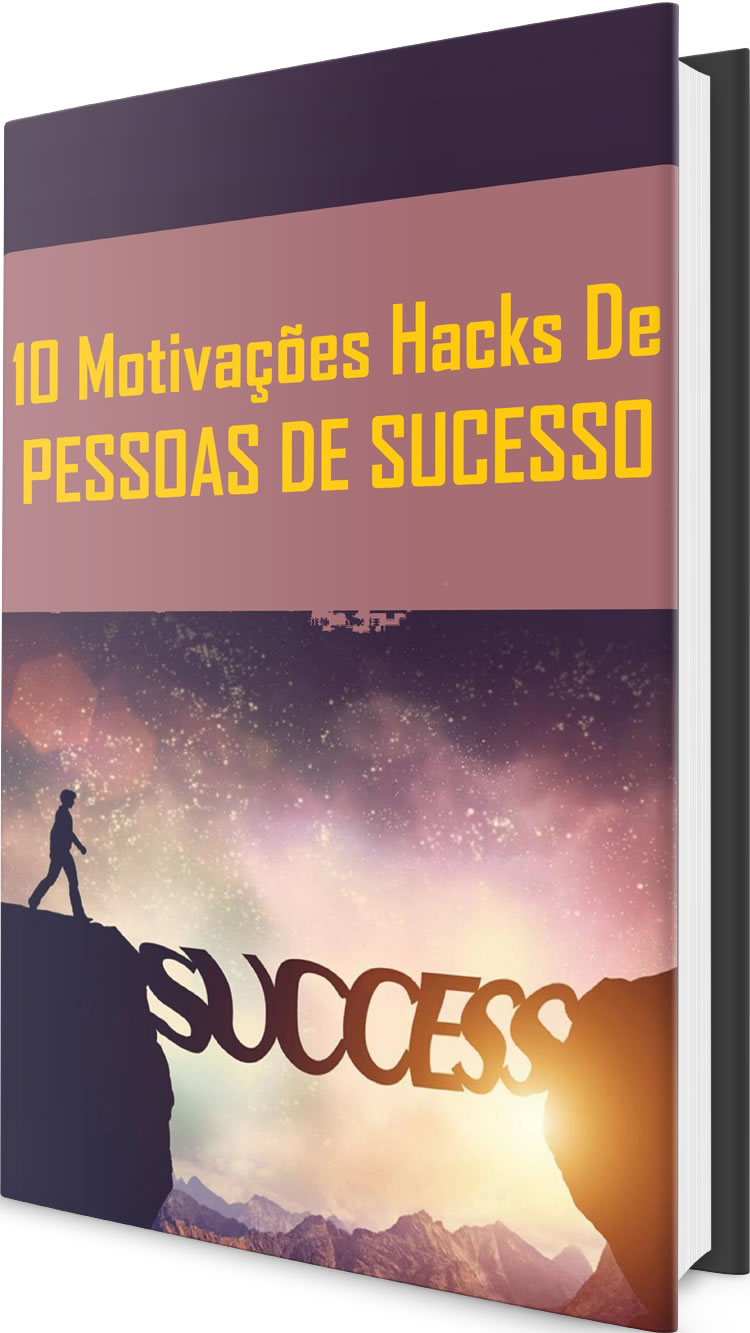 12 e-Books Plrs de Auto Ajuda 7 10 motivacoes hacks de pessoas de sucesso.jpg