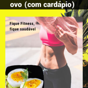Como fazer a dieta do ovo com cardapio.jpg