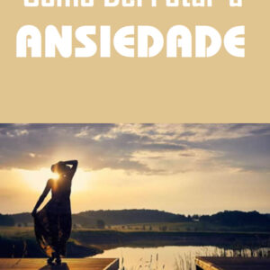 como derrotar a ansiedade.jpg
